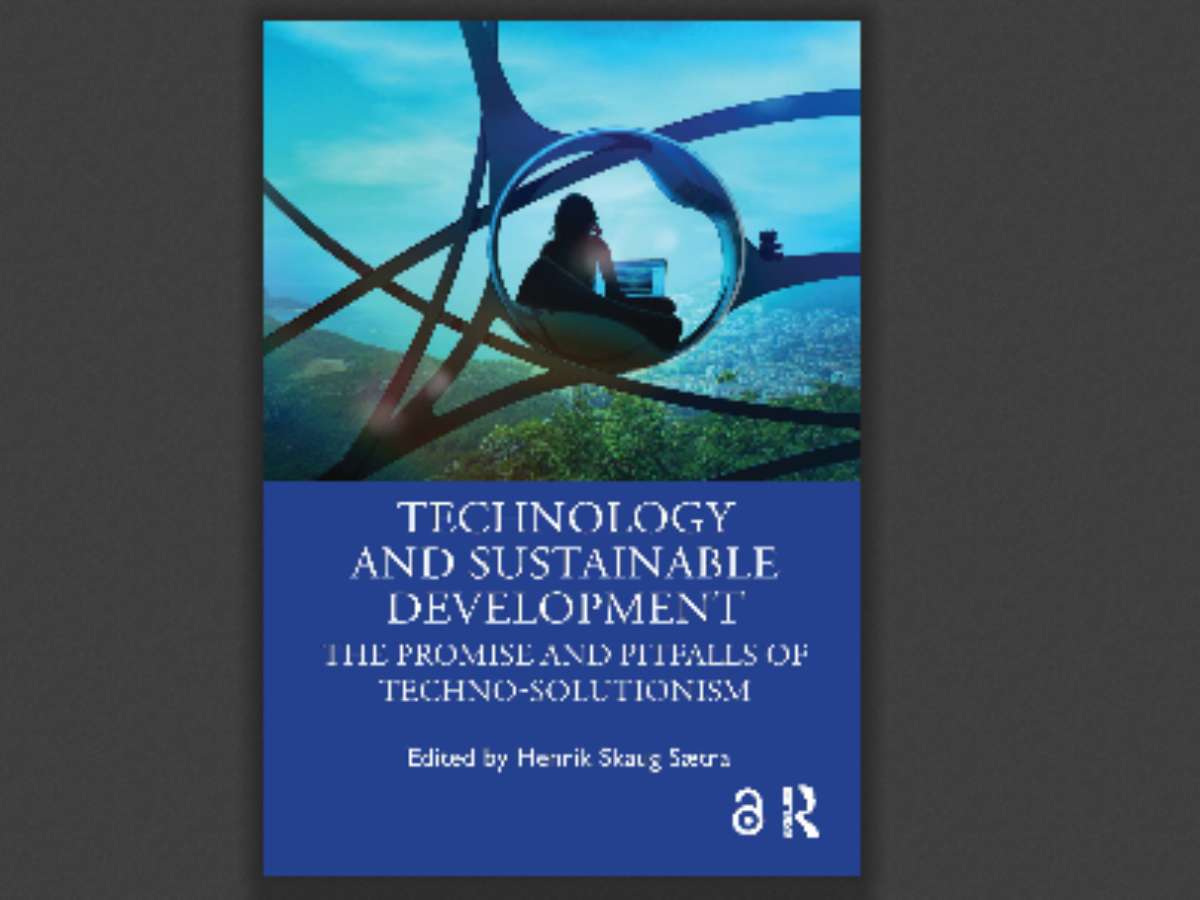 Technology and Sustainable Development: The Promise and Pitfalls of Techno-Solutionism