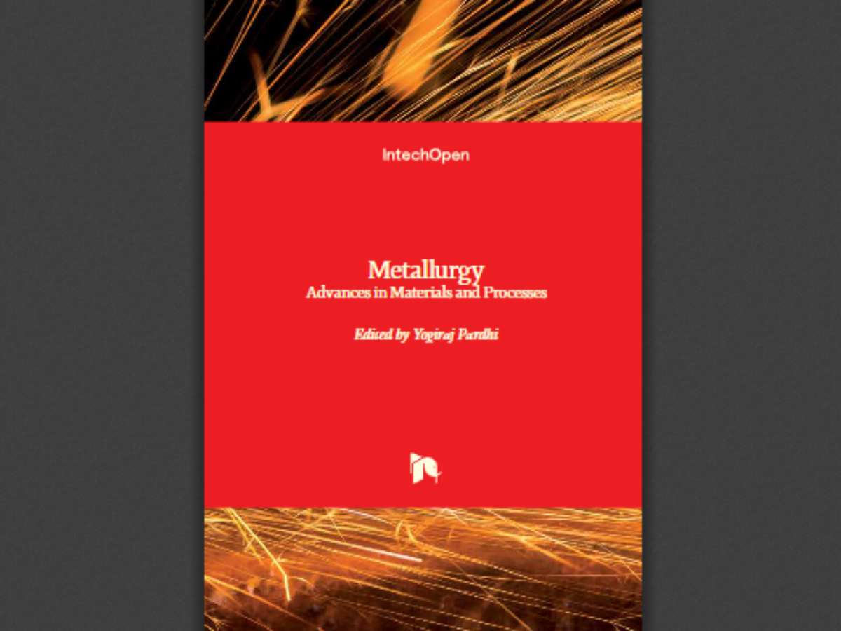 Metallurgy Advances in Materials and Processes