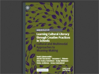 Learning Cultural Literacy through Creative Practices in Schools Cultural and Multimodal Approaches to Meaning-Making