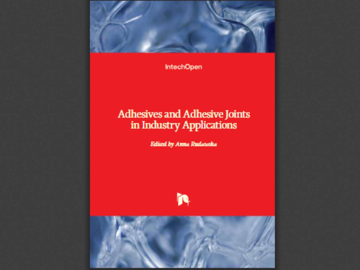 Adhesives and Adhesive Joints in Industry Applications