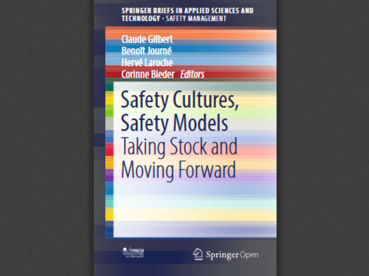 Safety Cultures, Safety Models Taking Stock and Moving Forward