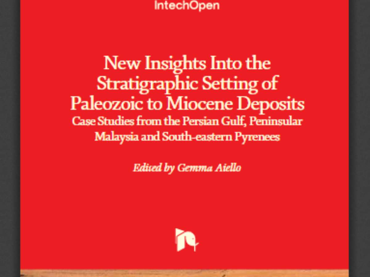 New Insights into the Stratigraphic Setting of Paleozoic to Miocene Deposits: Case Studies from the Persian Gulf, Peninsular Malaysia and South-Eastern Pyrenees