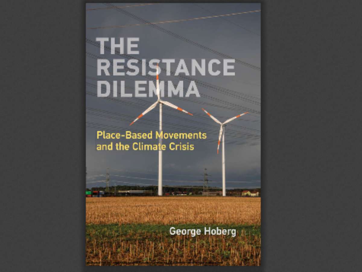 The Resistance Dilemma: Place-Based Movements and the Climate Crisis