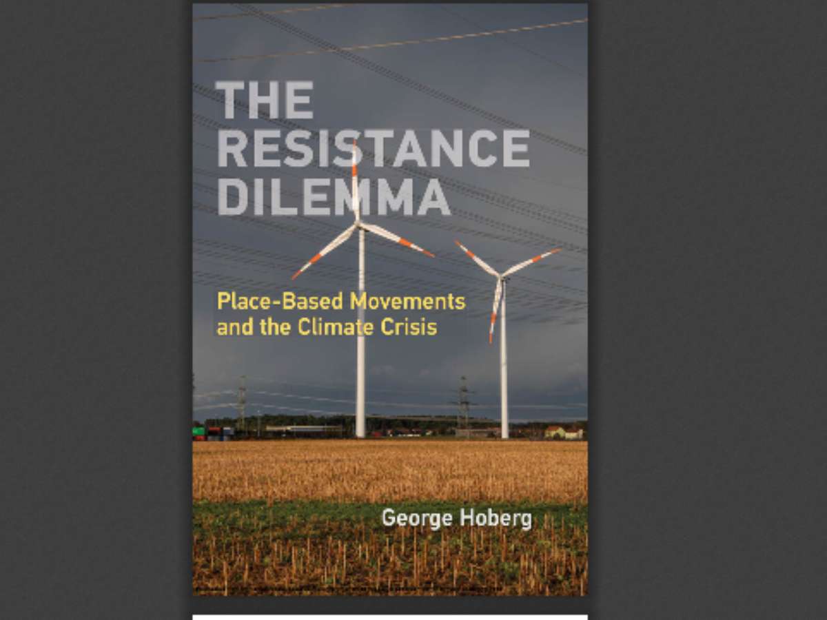 The Resistance Dilemma: Place-Based Movements and the Climate Crisis