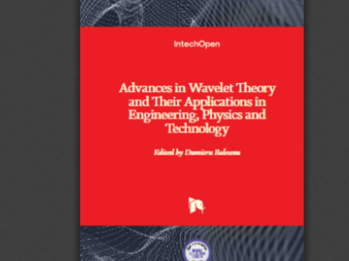 Advances in Wavelet Theory and Their Applications in Engineering, Physics and Technology