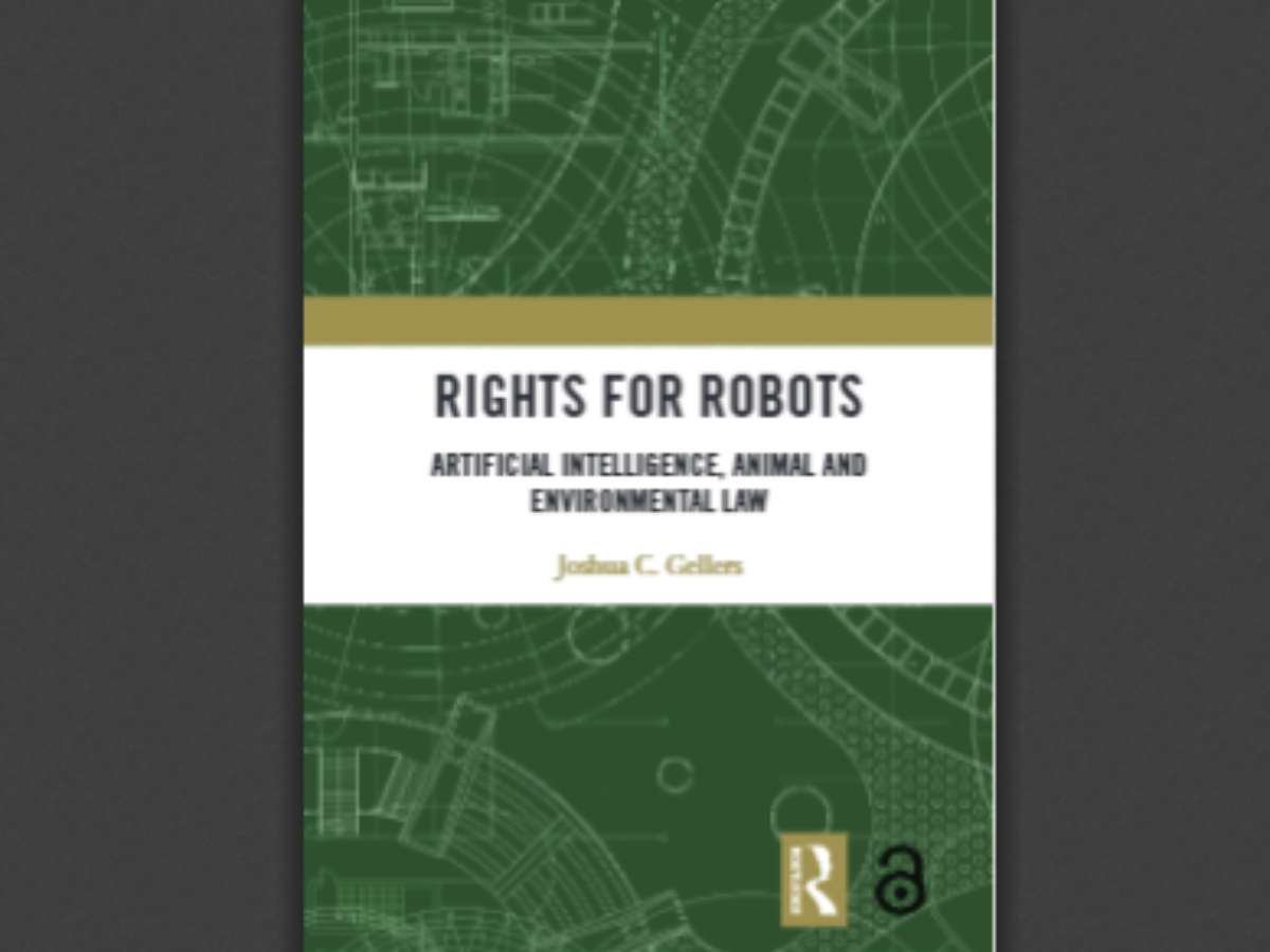 Rights for Robots: Artificial Intelligence, Animal and Environmental Law (Edition 1)