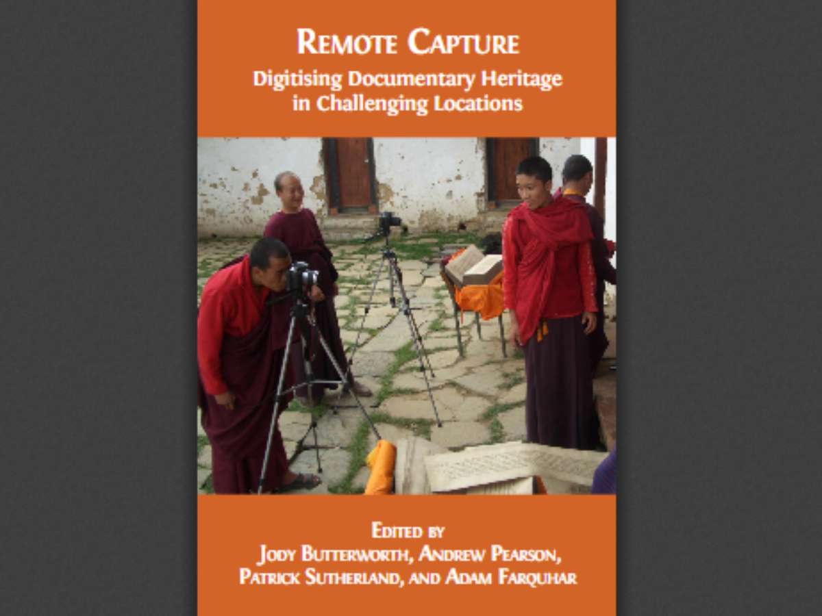 Remote Capture: Digitising Documentary Heritage in Challenging Locations