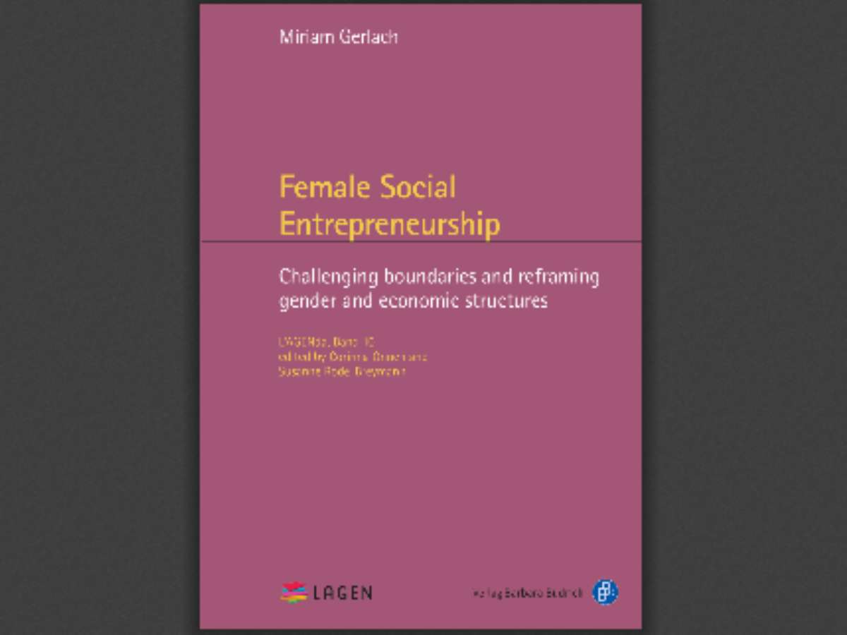 Female Social Entrepreneurship: Challenging boundaries and reframing gender and economic structures