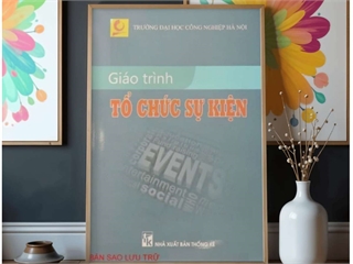 [Đọc sách cùng bạn] Giáo trình Tổ chức sự kiện – Cơ sở khoa học và quy trình nghề nghiệp cho lĩnh vực dịch vụ hiện đại