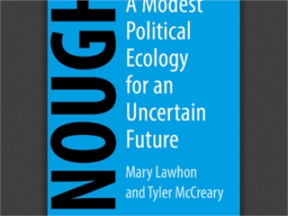 Enough! A Modest Political Ecology for an Uncertain Future
