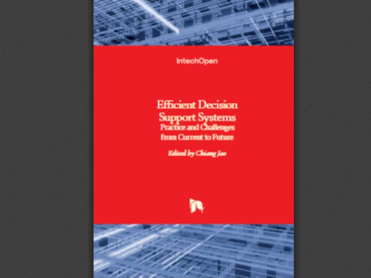 Efficient Decision Support Systems: Practice and Challenges From Current to Future