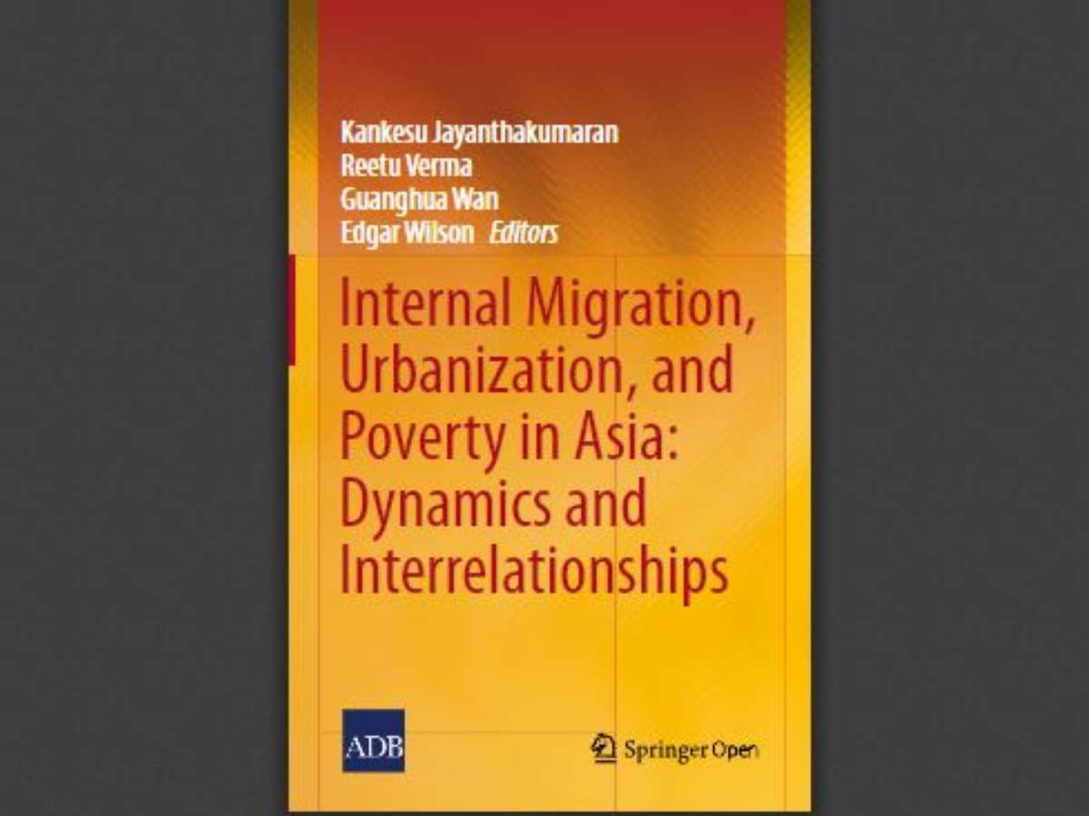 Internal Migration, Urbanization and Poverty in Asia: Dynamics and Interrelationships
