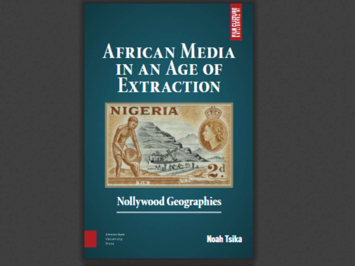 African Media in an Age of Extraction: Nollywood Geographies