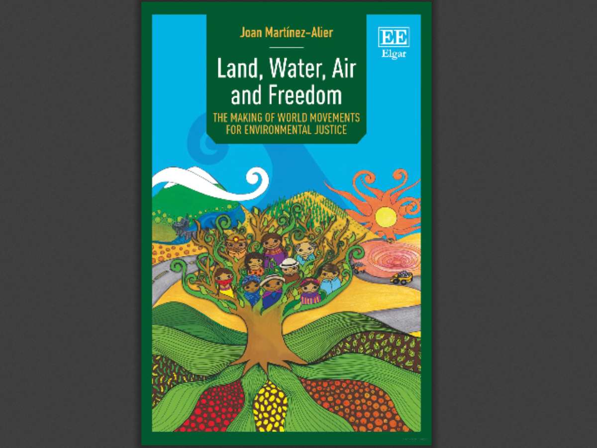 Land, Water, Air and Freedom: The Making of World Movements for Environmental Justice