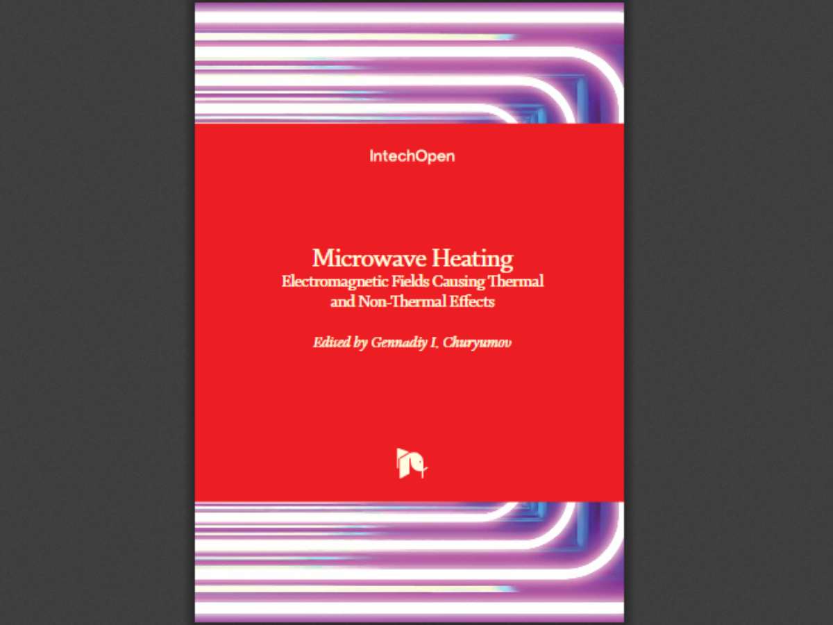 Microwave Heating: Electromagnetic Fields Causing Thermal and Non-Thermal Effects