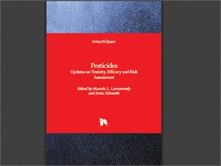 Pesticides: Updates on Toxicity, Efficacy and Risk Assessment