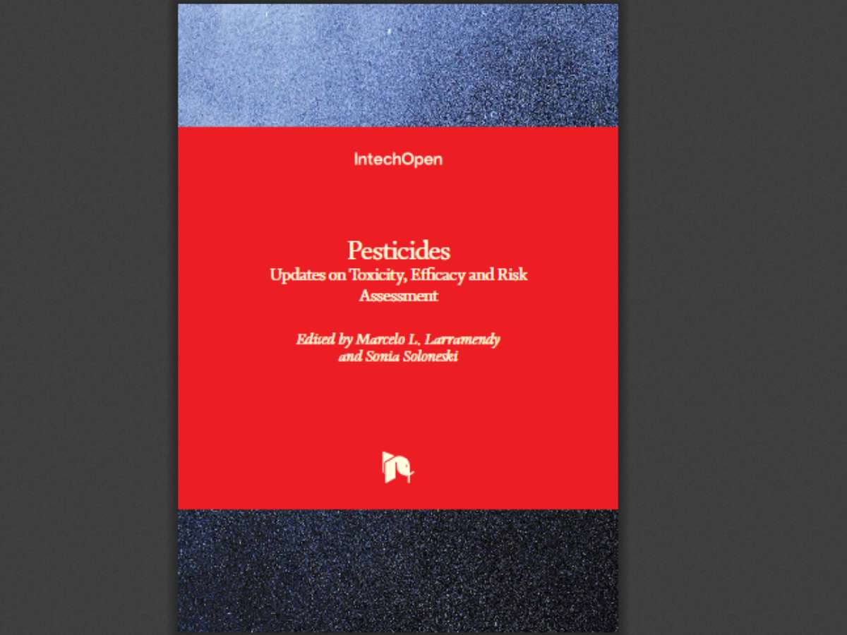 Pesticides: Updates on Toxicity, Efficacy and Risk Assessment