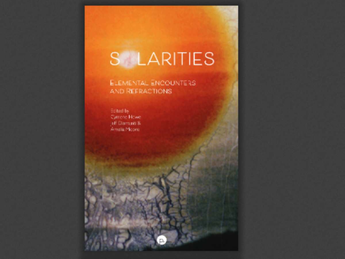 Solarities: Elemental Encounters and Refractions