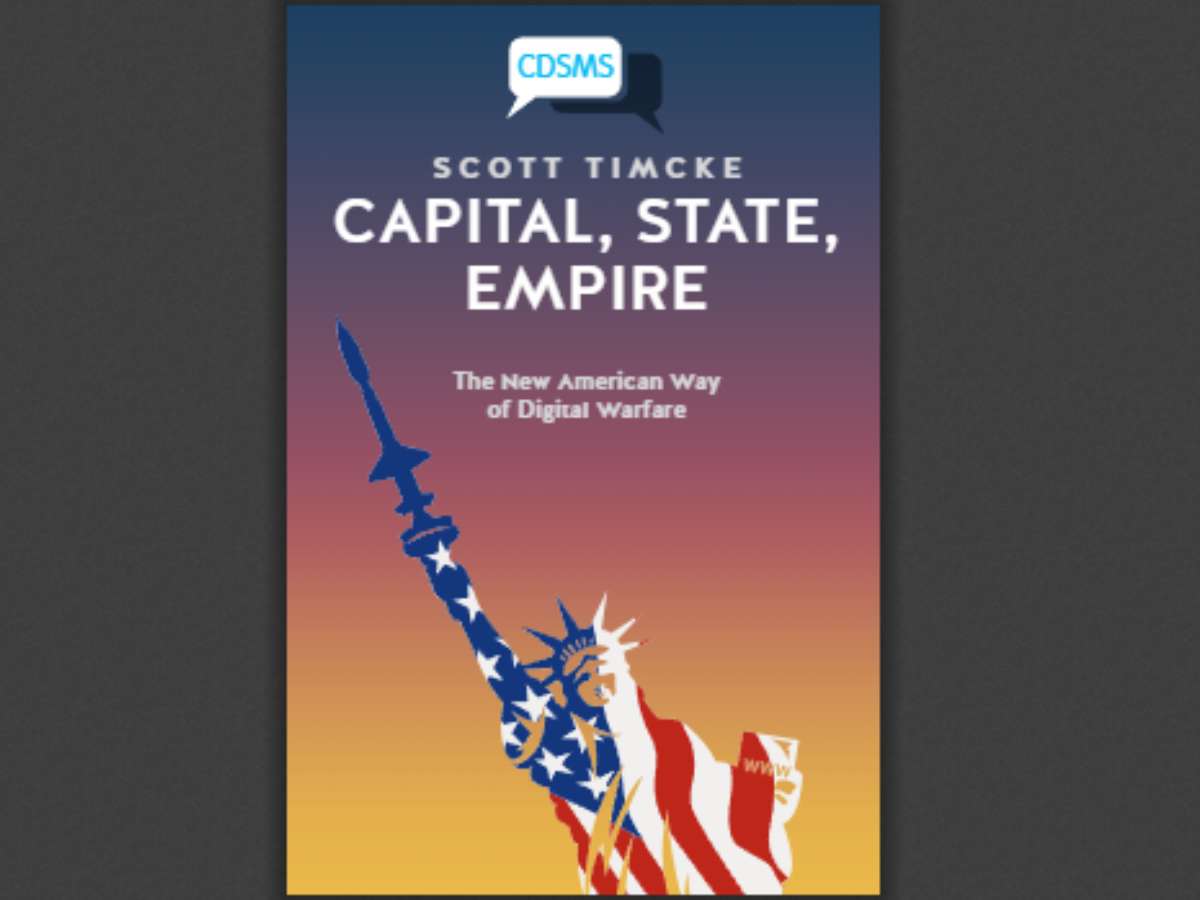 Capital, State, Empire: The New American Way of Digital Warfare