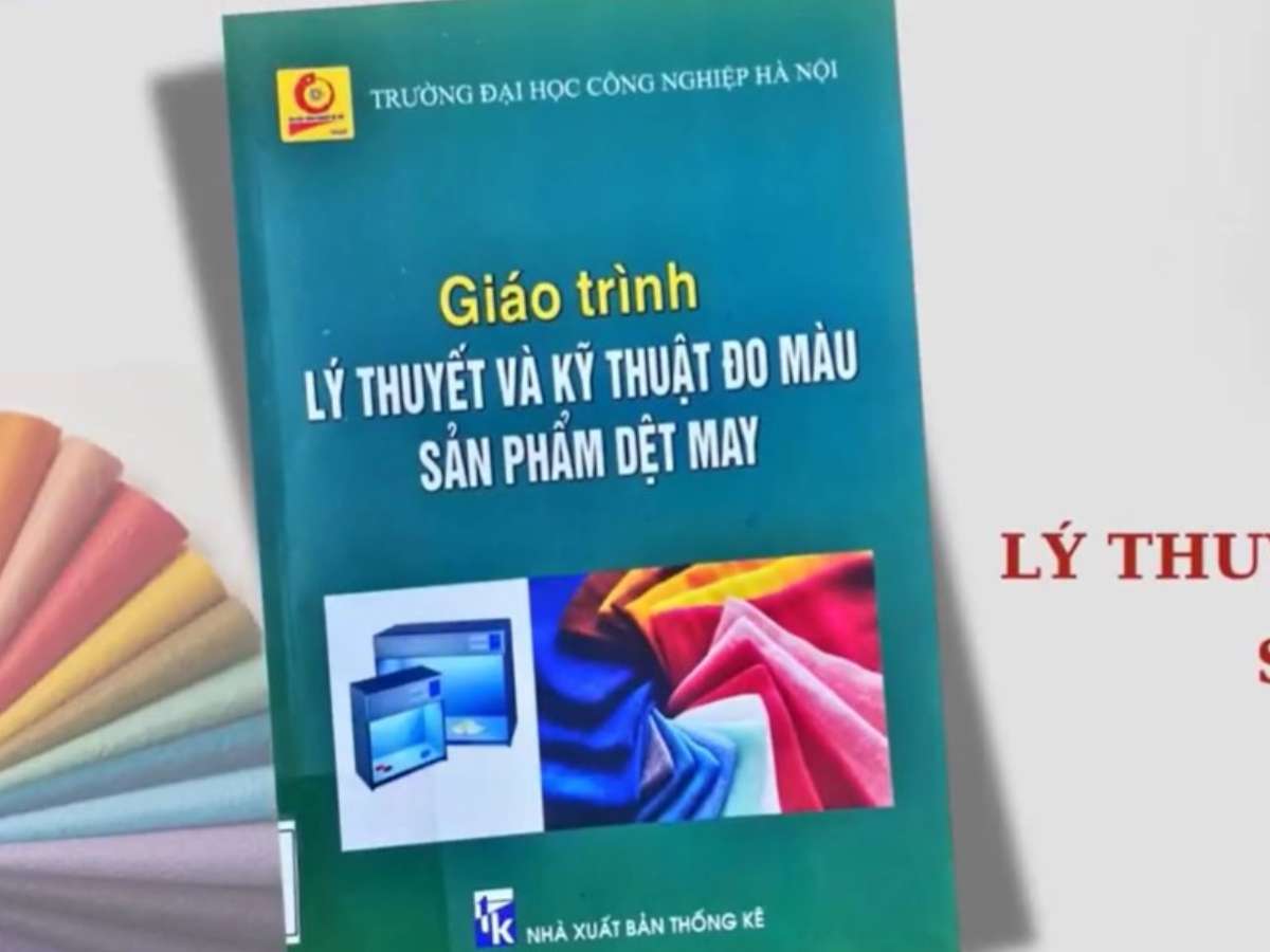 [Đọc sách cùng bạn]: Giáo trình lý thuyết và kỹ thuật đo màu sản phẩm dệt may