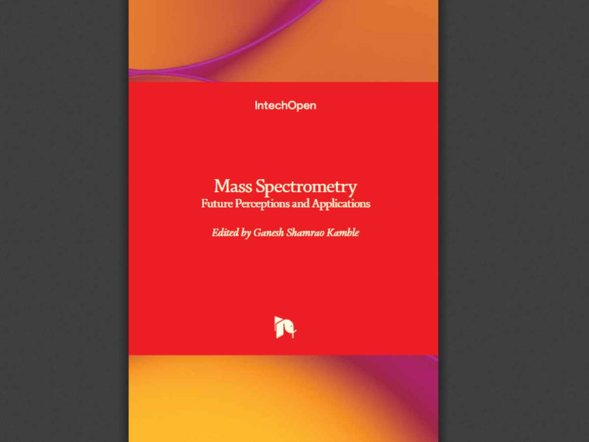 Mass Spectrometry: Future Perceptions and Applications