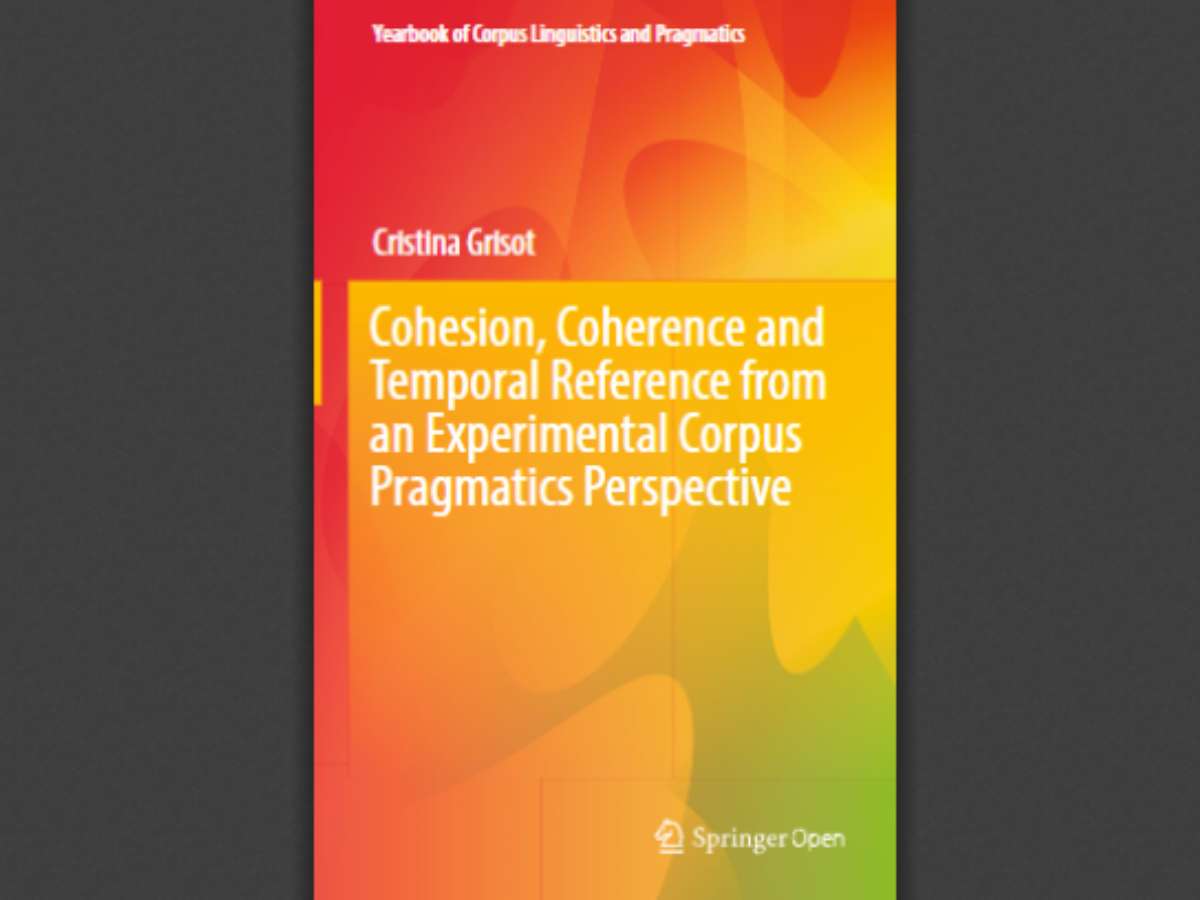 Cohesion, Coherence and Temporal Reference from an Experimental Corpus Pragmatics Perspective