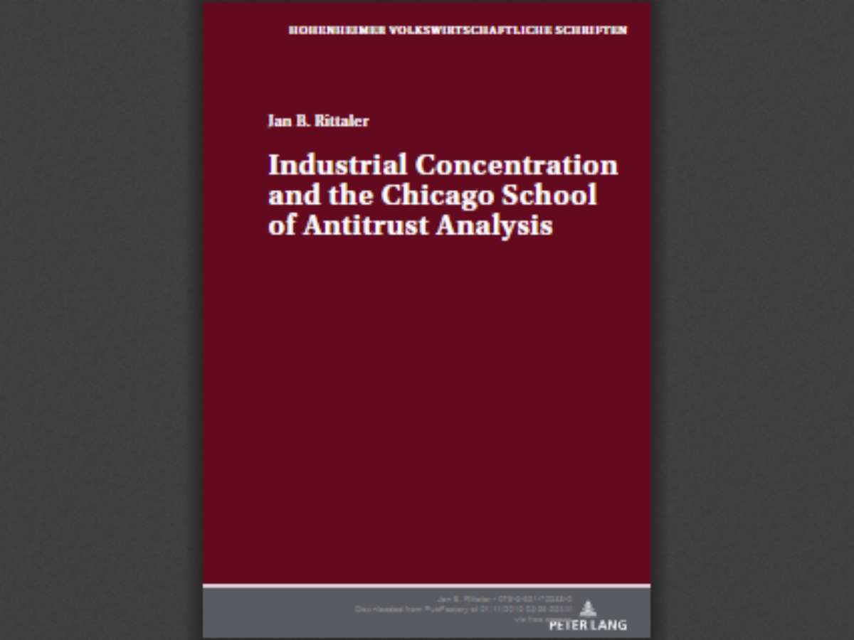 Industrial Concentration and the Chicago School of Antitrust Analysis: A Critical Evaluation on the Basis of Effective Competition