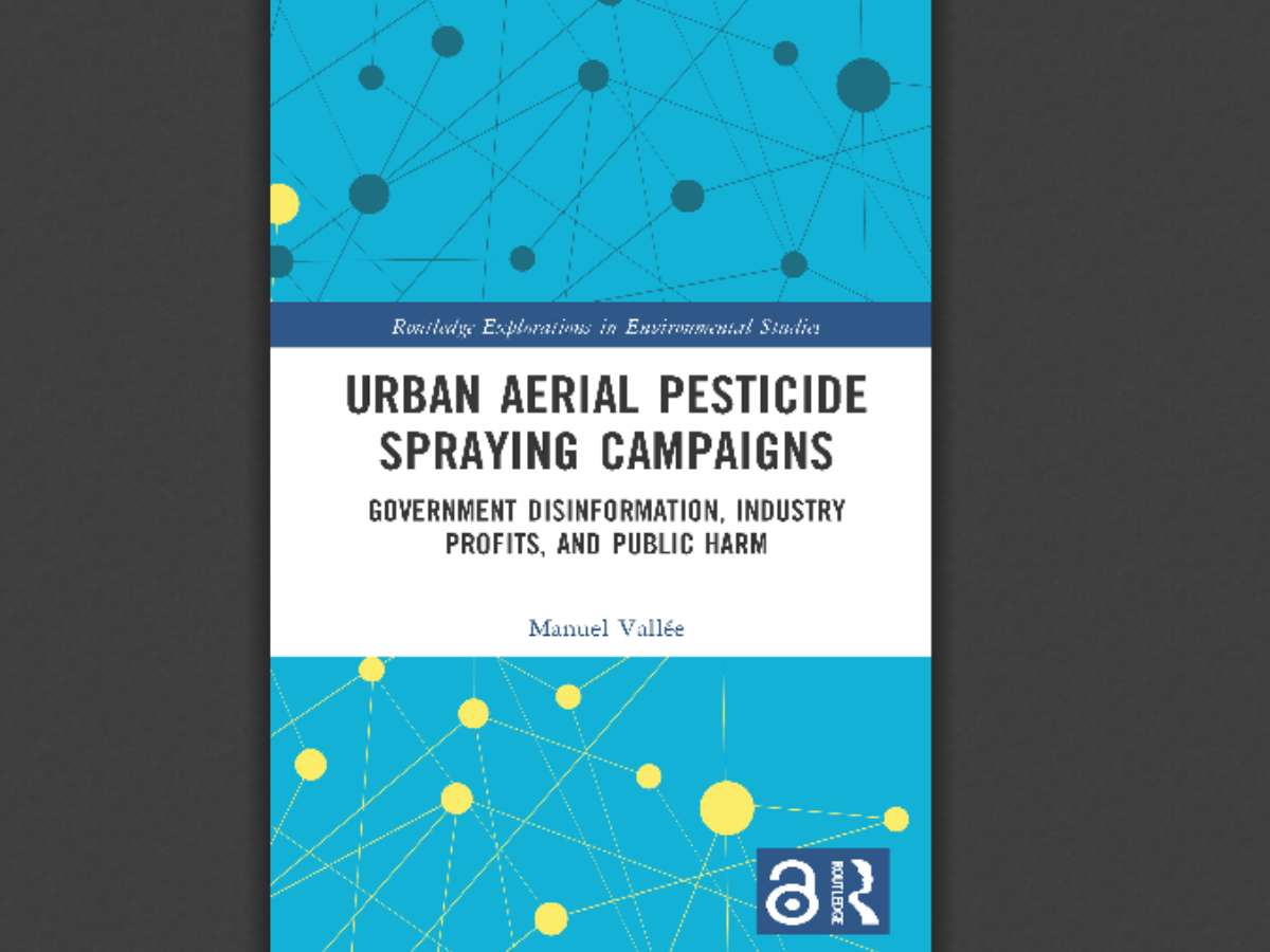 Urban Aerial Pesticide Spraying Campaigns: Government Disinformation, Industry Profits, and Public Harm