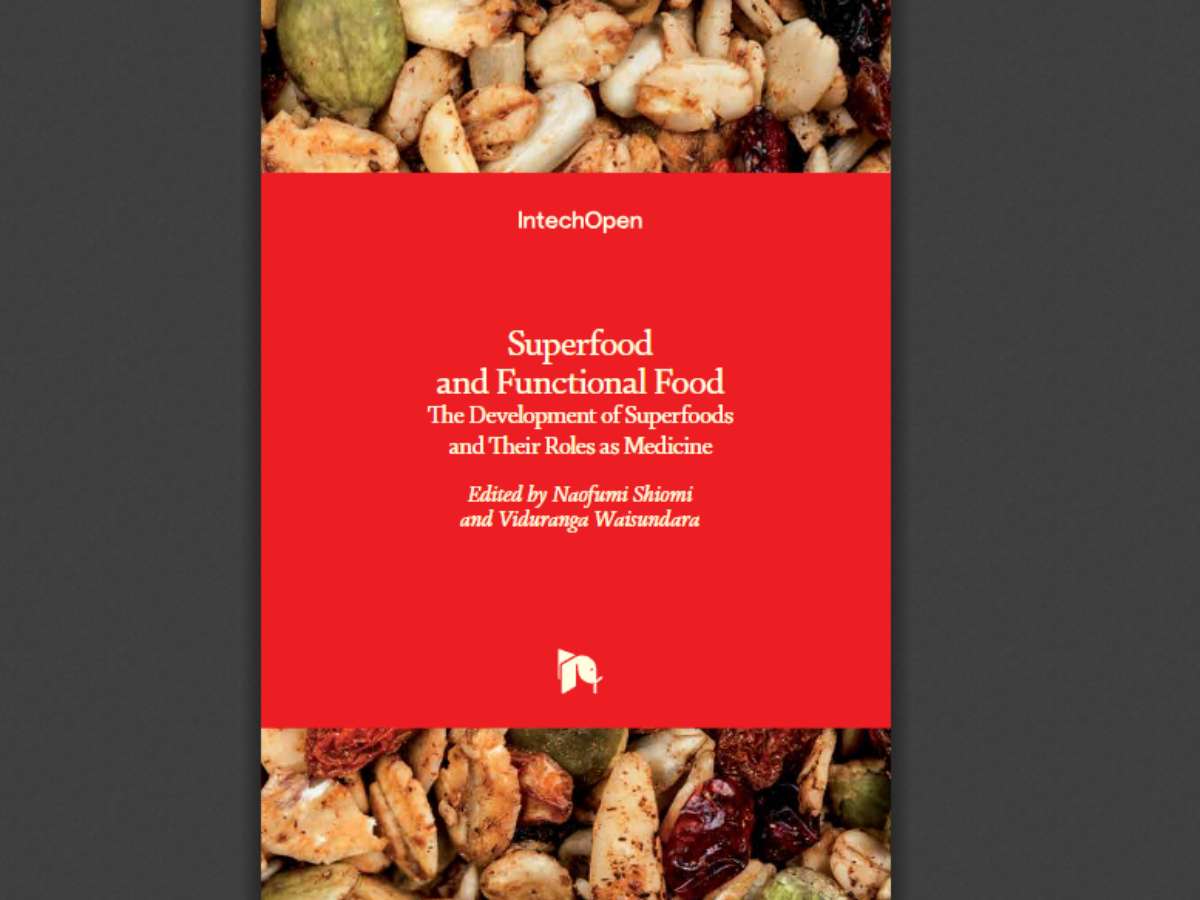 Superfood and Functional Food: The Development of Superfoods and Their Roles as Medicine