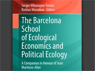 The Barcelona School of Ecological Economics and Political Ecology: A Companion in Honour of Joan Martinez-Alier