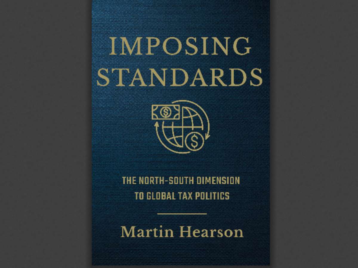 Imposing Standards: The North-South Dimension to Global Tax Politics