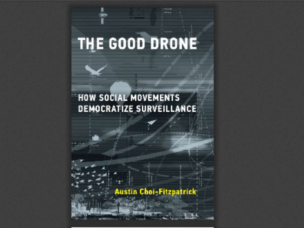 The Good Drone: How Social Movements Democratize Surveillance