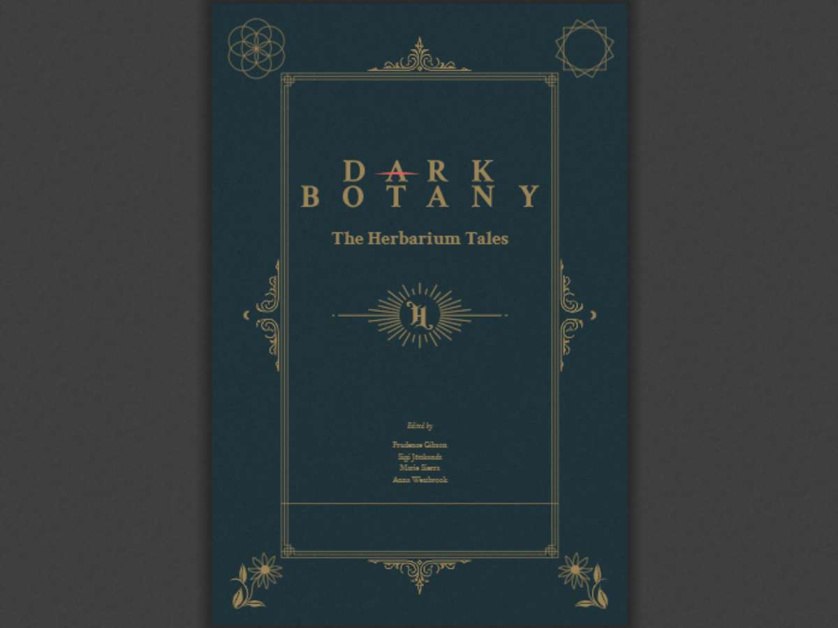 Dark Botany: The Herbarium Tales