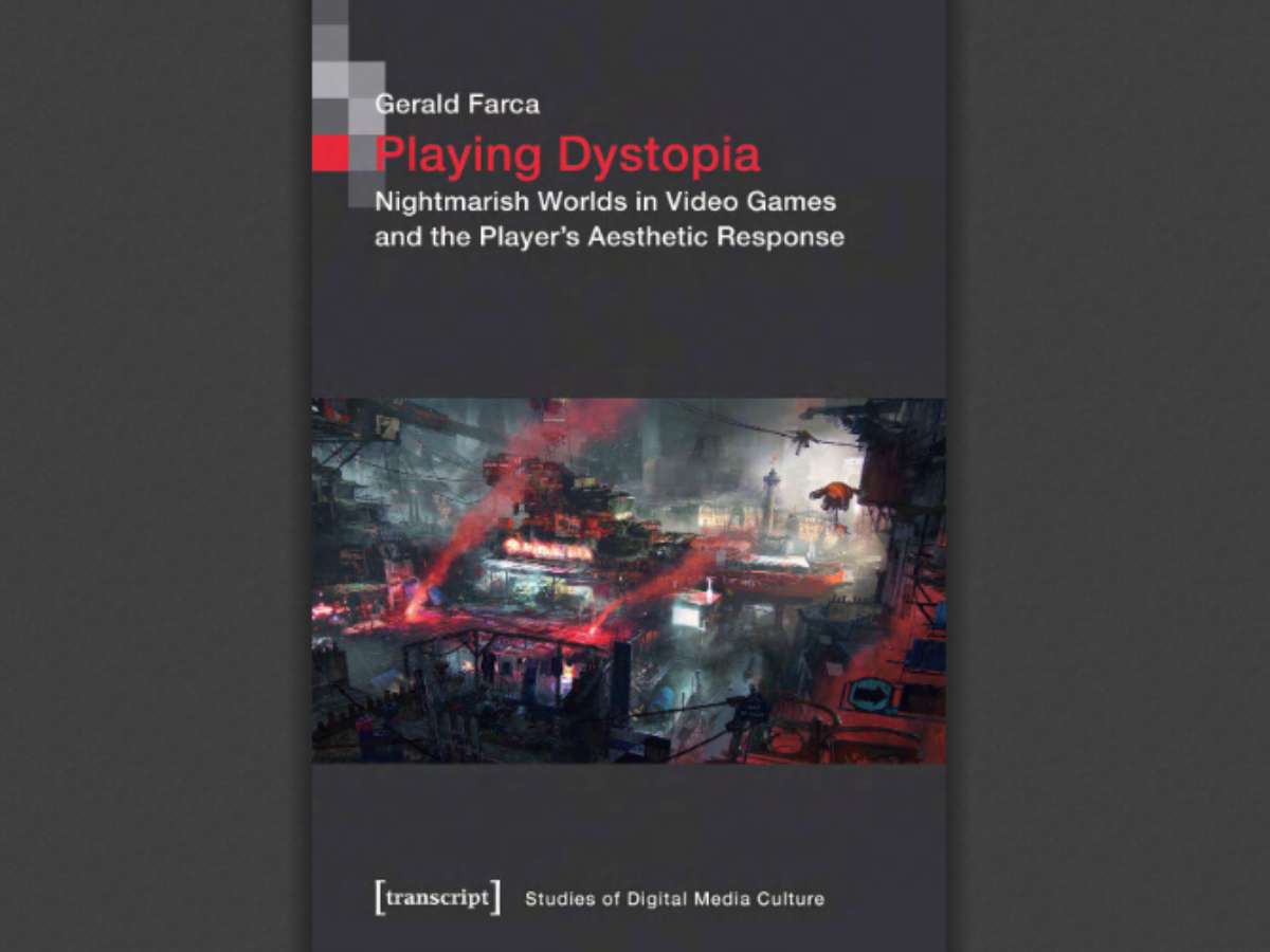 Playing Dystopia: Nightmarish Worlds in Video Games and the Player's Aesthetic Response