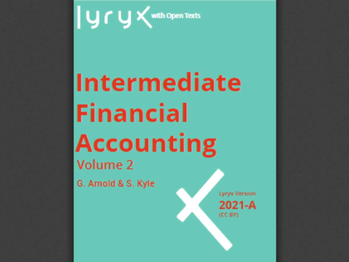 Intermediate Financial Accounting - 2021-A Volume 2