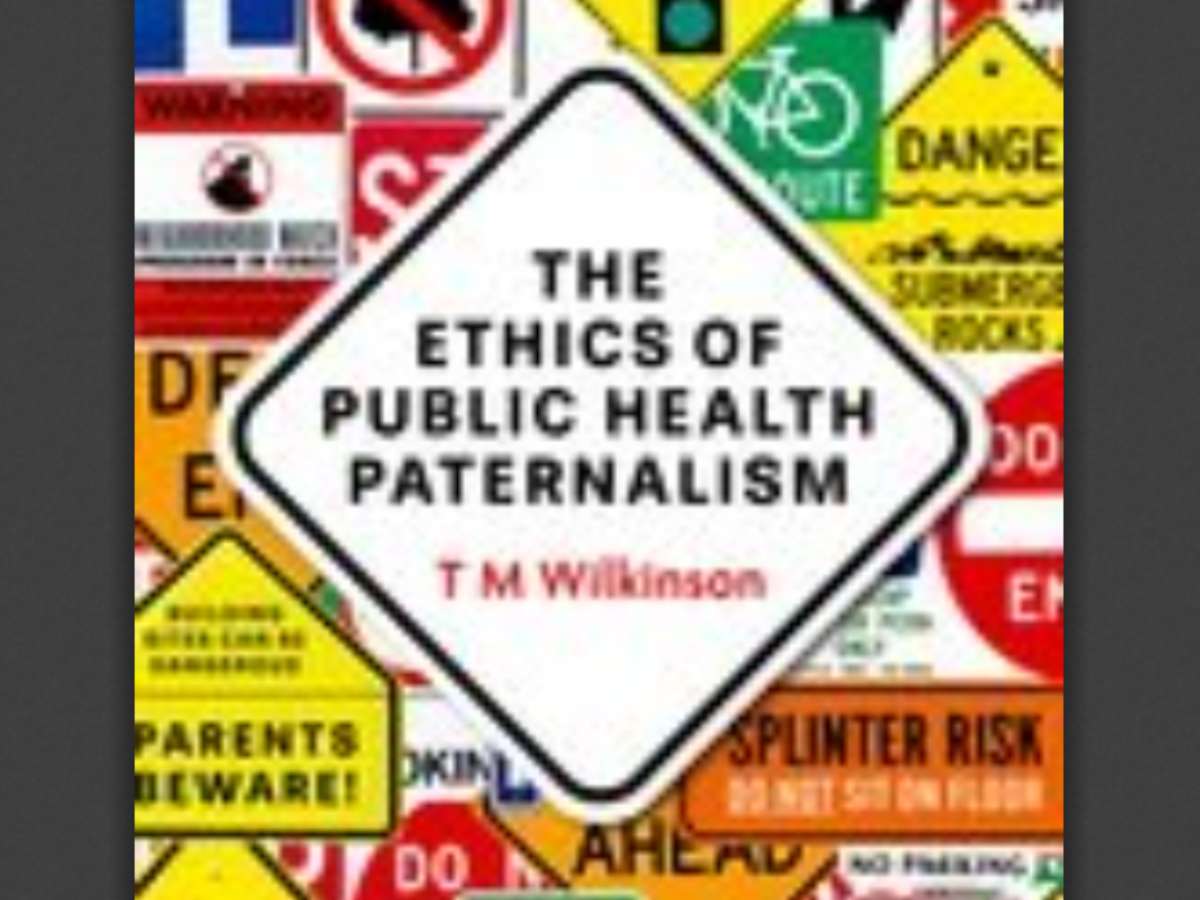 The Ethics of Public Health Paternalism