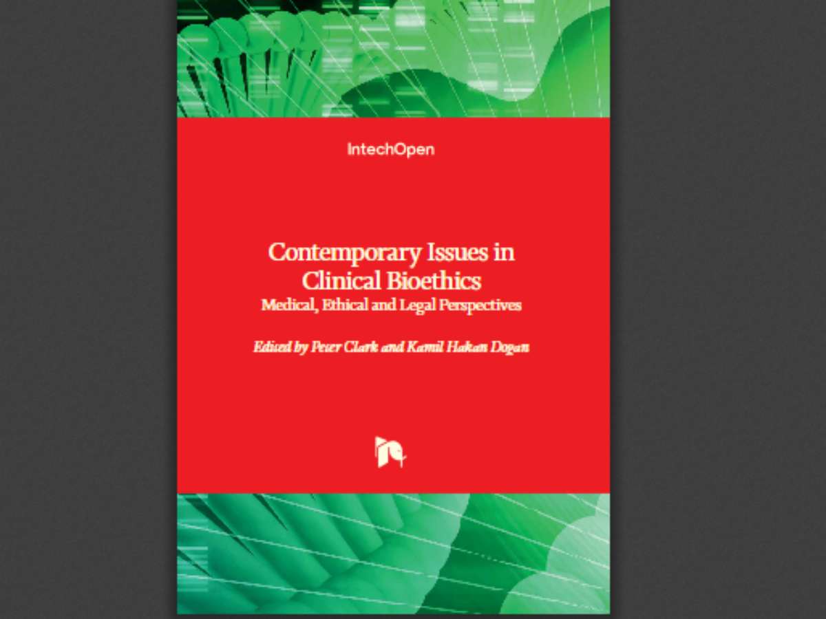 Contemporary Issues in Clinical Bioethics: Medical, Ethical and Legal Perspectives