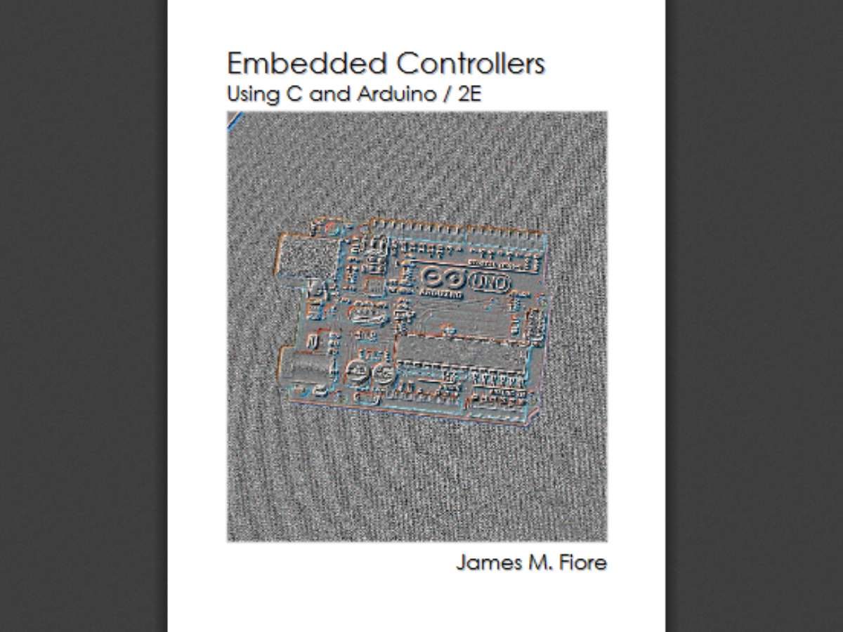 Embedded Controllers Using C and Arduino - 2e