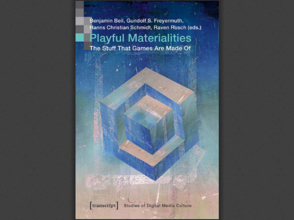 Playful Materialities: The Stuff That Games Are Made Of