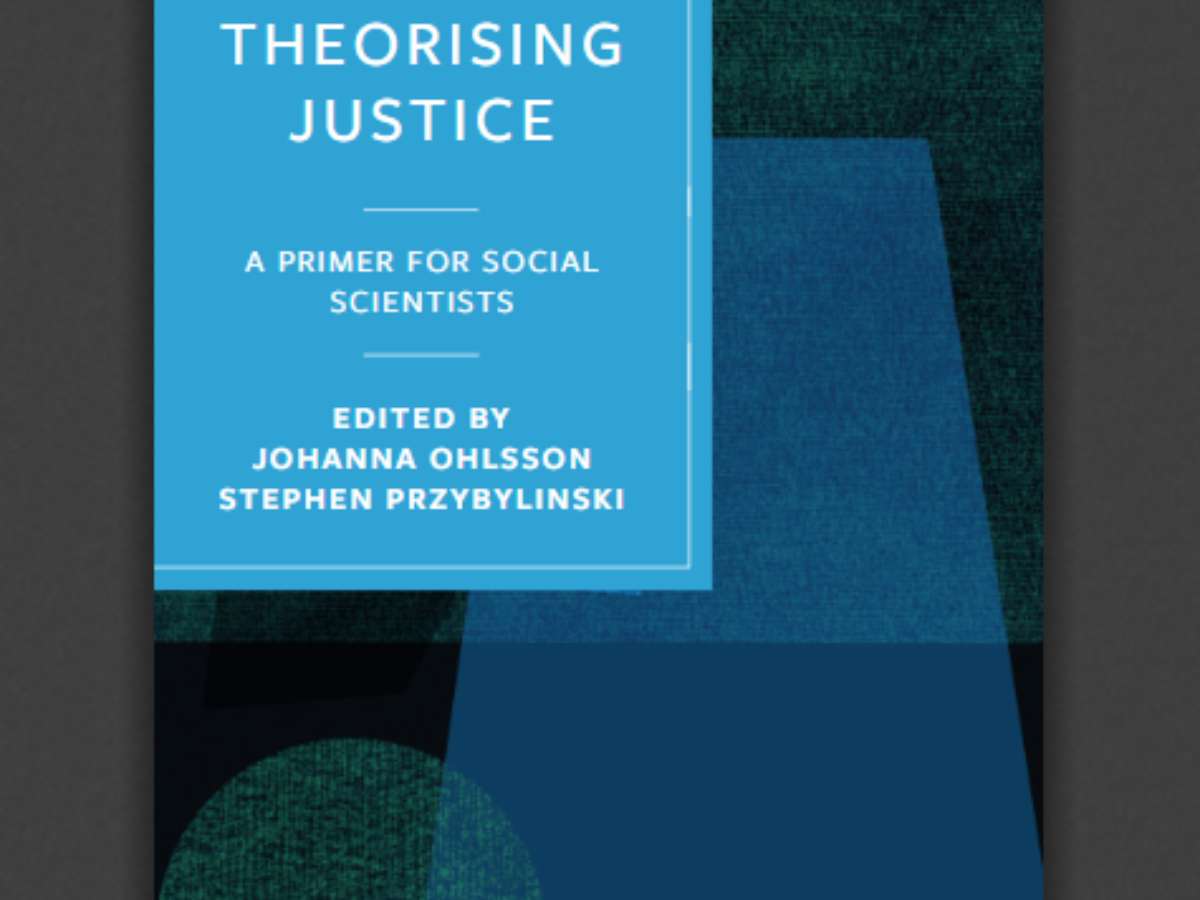 Theorising Justice: A Primer for Social Scientists