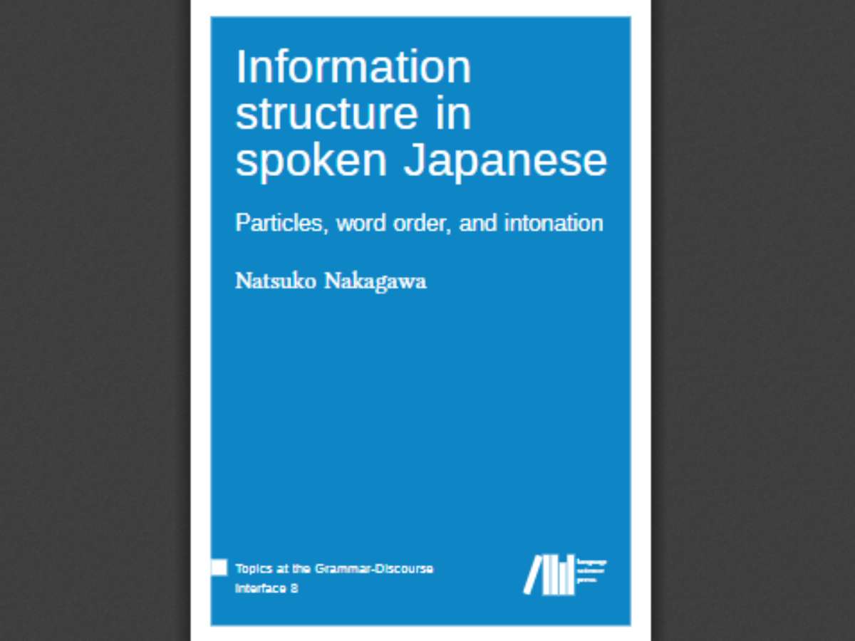 Information structure in spoken Japanese: Particles, word order, and intonation