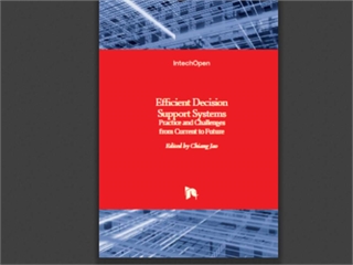 Efficient Decision Support Systems: Practice and Challenges From Current to Future