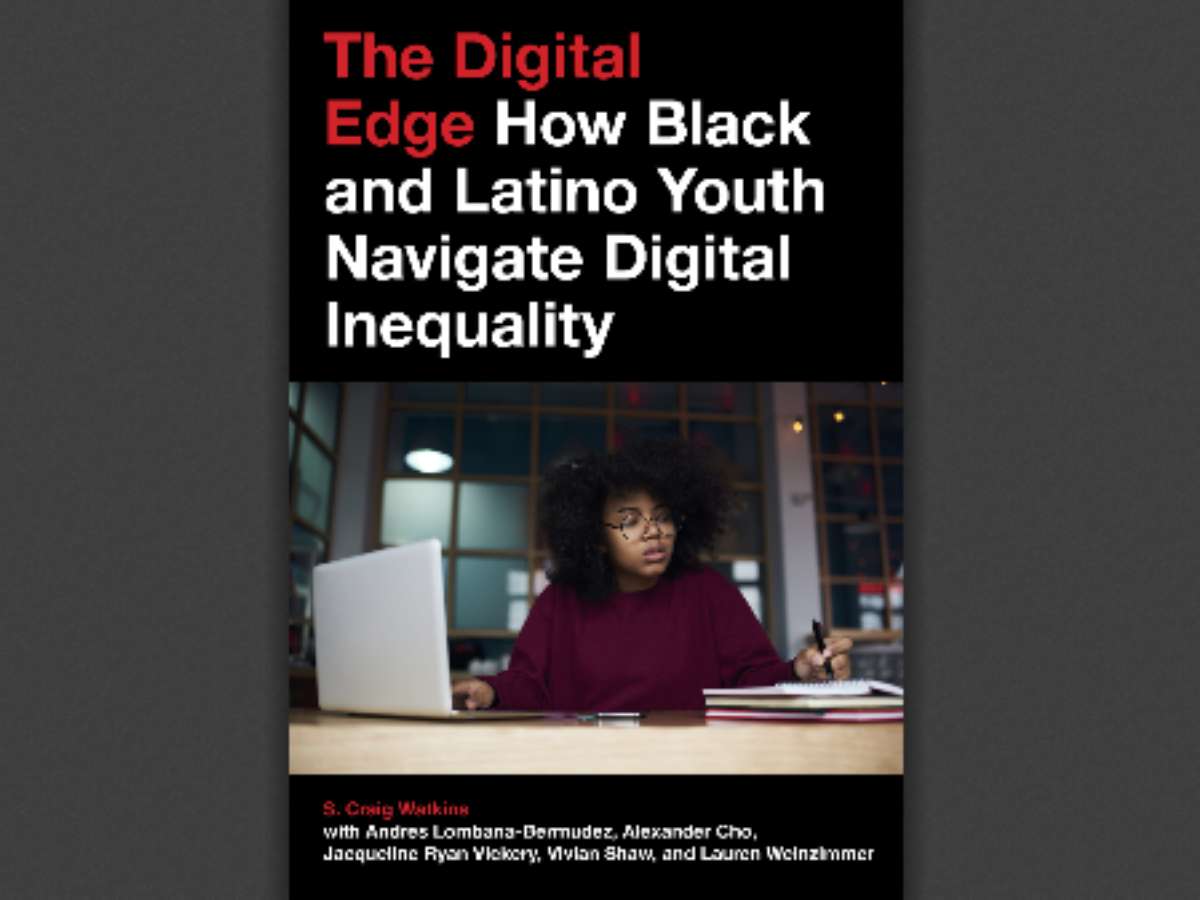 The Digital Edge How Black and Latino Youth Navigate Digital Inequality