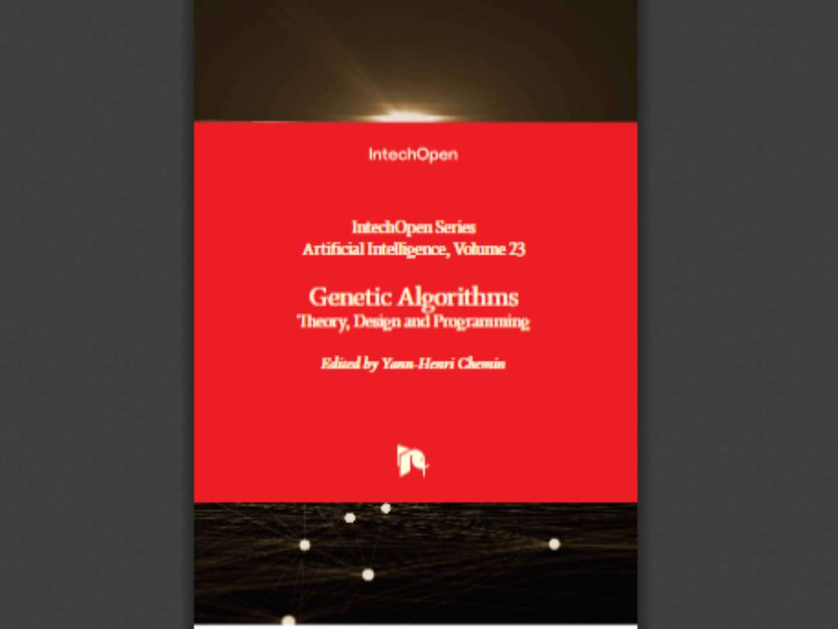Genetic Algorithms Theory, Design and Programming