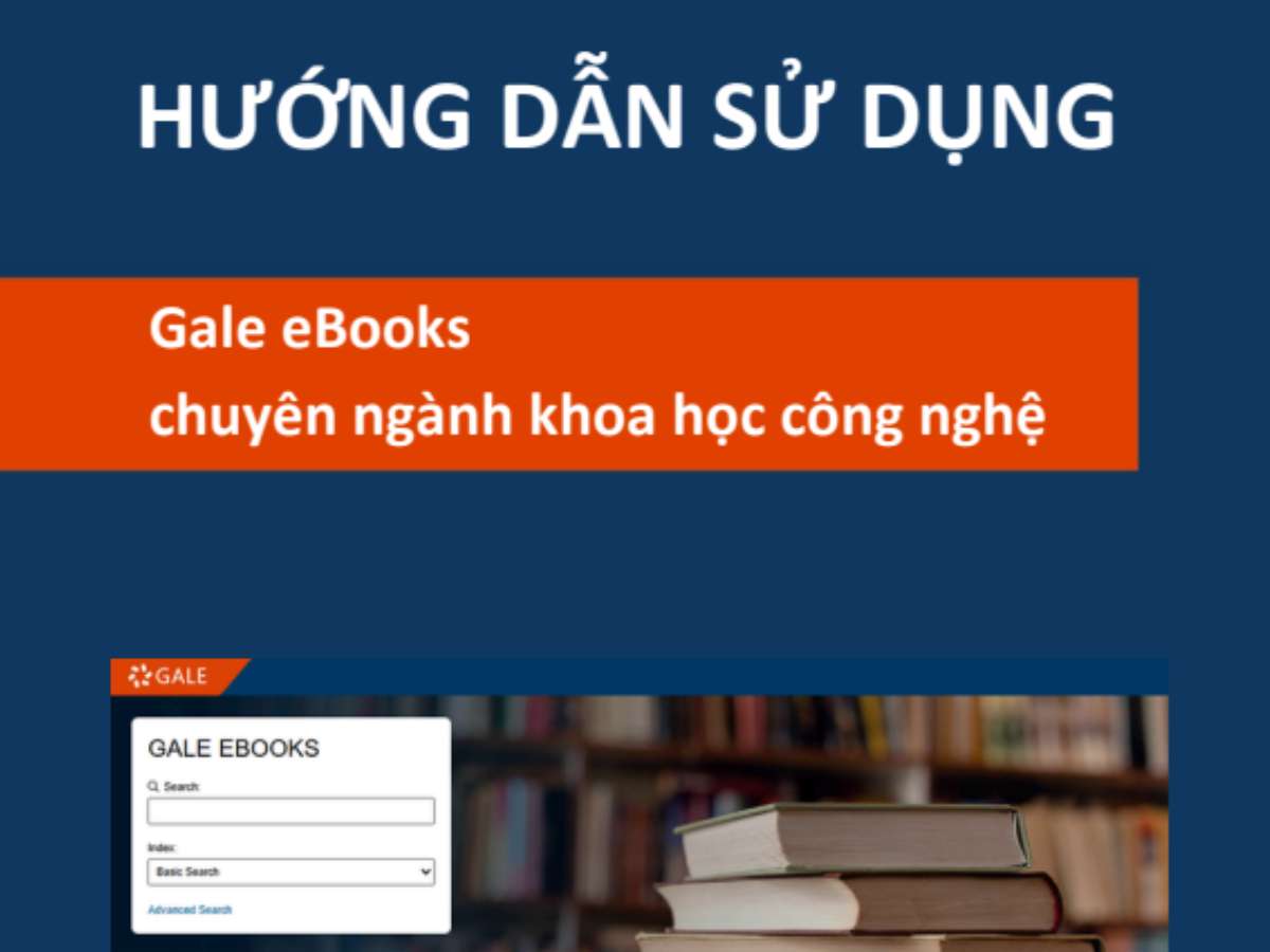 HƯỚNG DẪN SỬ DỤNG: Gale eBooks chuyên ngành khoa học công nghệ