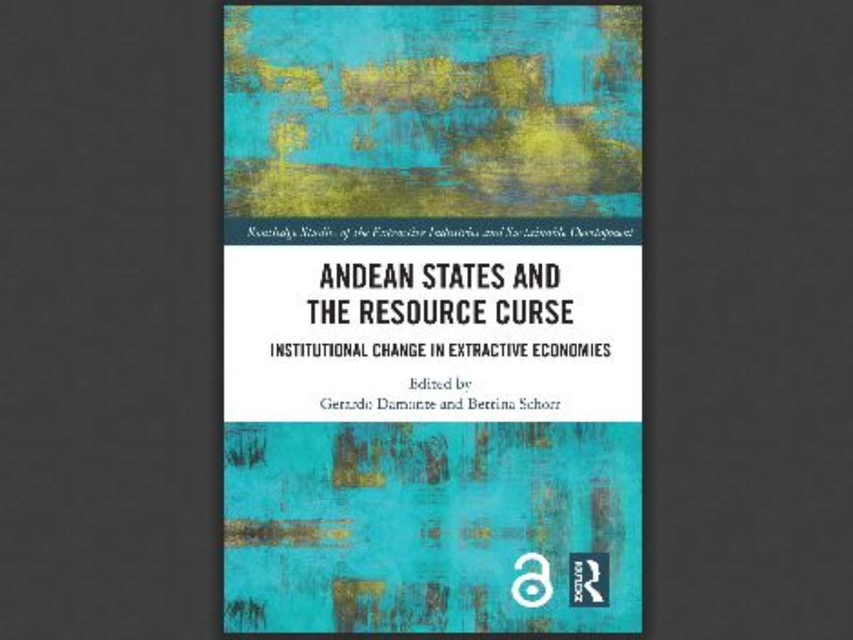 Andean States and the Resource Curse: Institutional Change in Extractive Economies