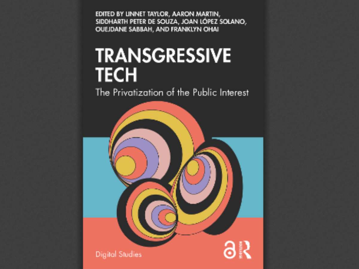 Transgressive Tech: The Privatization of the Public Interest