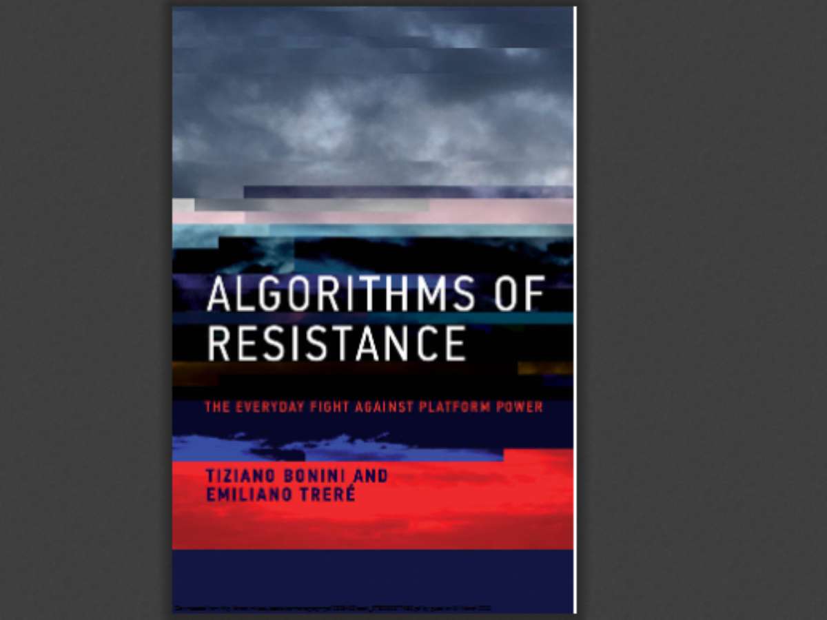 Algorithms of Resistance: The Everyday Fight against Platform Power
