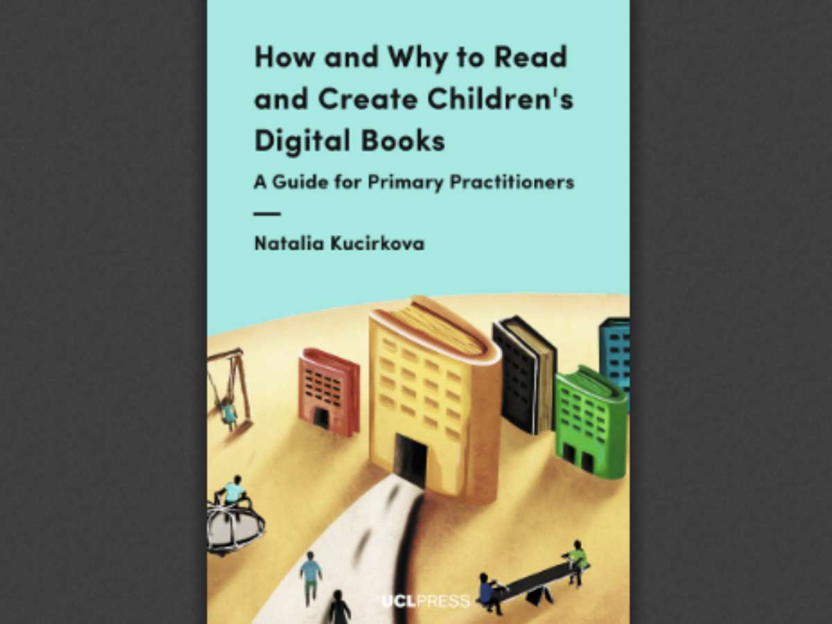 How and Why to Read and Create Children's Digital Books: A Guide for Primary Practitioners