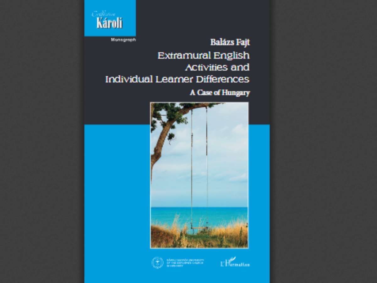 Extramural English Activities and Individual Learner Differences. A case of Hungary